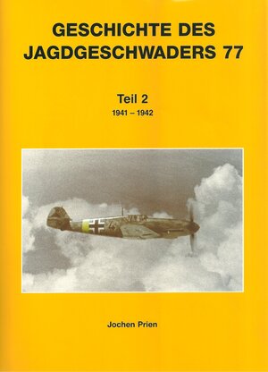 Buchcover Jagdgeschwader 77 / Jagdgeschwader 77 Teil 2 | Jochen Prien | EAN 9783923457229 | ISBN 3-923457-22-7 | ISBN 978-3-923457-22-9