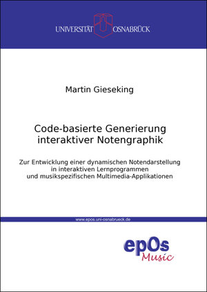 Buchcover Code-basierte Generierung interaktiver Notengraphik | Martin Gieseking | EAN 9783923486304 | ISBN 3-923486-30-8 | ISBN 978-3-923486-30-4