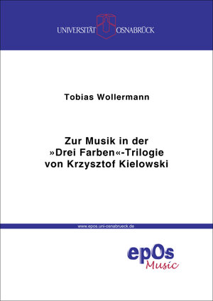 Buchcover Zur Musik in der "Drei Farben"-Trilogie von Krzysztof Kieślowski | Tobias Wollermann | EAN 9783923486380 | ISBN 3-923486-38-3 | ISBN 978-3-923486-38-0