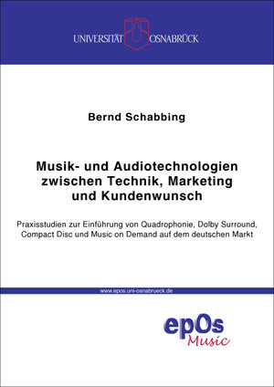 Buchcover Musik- und Audiotechnologien zwischen Technik, Marketing und Kundenwunsch | Bernd Schabbing | EAN 9783923486632 | ISBN 3-923486-63-4 | ISBN 978-3-923486-63-2