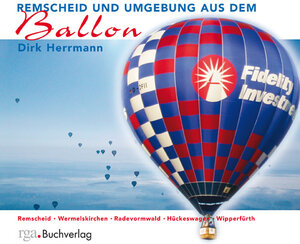 Buchcover Remscheid und Umgebung aus dem Ballon | Dirk Herrmann | EAN 9783923495733 | ISBN 3-923495-73-0 | ISBN 978-3-923495-73-3