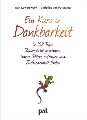 Buchcover Ein Kurs in Dankbarkeit | Gert Kowarowsky | EAN 9783923614707 | ISBN 3-923614-70-5 | ISBN 978-3-923614-70-7