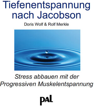 Buchcover Tiefenentspannung nach Jacobson | Doris Wolf | EAN 9783923614714 | ISBN 3-923614-71-3 | ISBN 978-3-923614-71-4