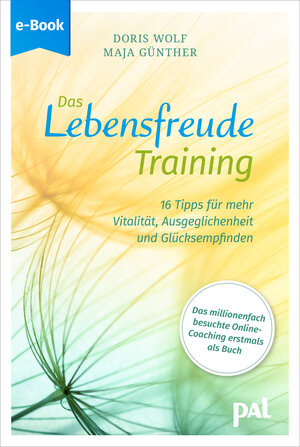 Buchcover Das Lebensfreude-Training | Dr. Doris Wolf | EAN 9783923614967 | ISBN 3-923614-96-9 | ISBN 978-3-923614-96-7