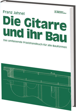 Die Gitarre und ihr Bau: Technologie von Gitarre, Laute, Mandoline, Sister, Tanbur und Saite. Edition Bochinsky