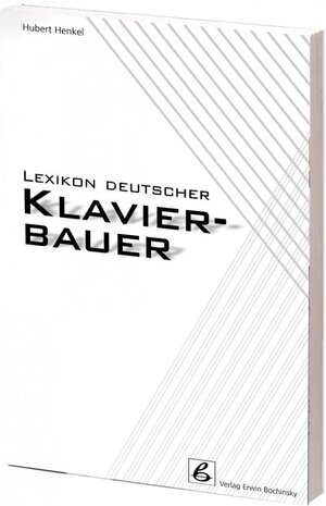 Buchcover Lexikon deutscher Klavierbauer | Hubert Henkel | EAN 9783923639373 | ISBN 3-923639-37-6 | ISBN 978-3-923639-37-3