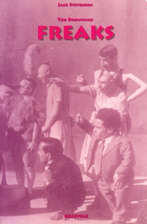 Buchcover Tod Brownings Freaks | Jack Stevenson | EAN 9783923646203 | ISBN 3-923646-20-8 | ISBN 978-3-923646-20-3
