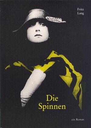 Die Spinnen. Der Kolportage- Roman zum Film