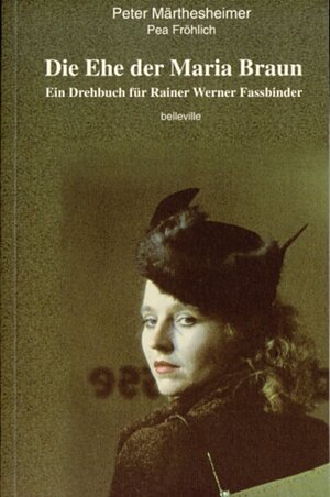 Die Ehe der Maria Braun: Ein Drehbuch für Rainer Werner Fassbinder