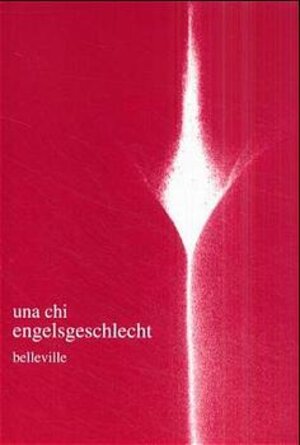 Buchcover Engelsgeschlecht | Una Chi | EAN 9783923646685 | ISBN 3-923646-68-2 | ISBN 978-3-923646-68-5