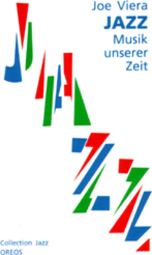 Buchcover Jazz - Musik unserer Zeit | Joe Viera | EAN 9783923657469 | ISBN 3-923657-46-3 | ISBN 978-3-923657-46-9