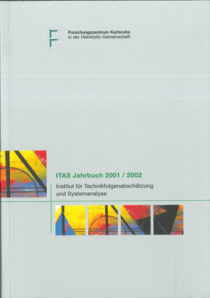 Buchcover Jahrbuch des Instituts für Technikfolgenabschätzung und Systemanalyse (ITAS) 2001/2002 | EAN 9783923704422 | ISBN 3-923704-42-9 | ISBN 978-3-923704-42-2