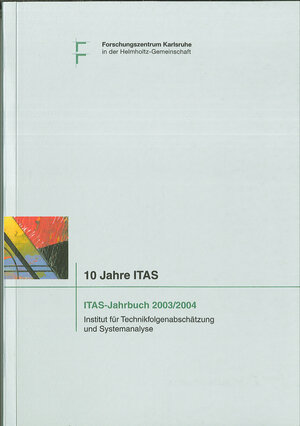Buchcover Jahrbuch des Instituts für Technikfolgenabschätzung und Systemanalyse (ITAS) 2003/2004  | EAN 9783923704484 | ISBN 3-923704-48-8 | ISBN 978-3-923704-48-4