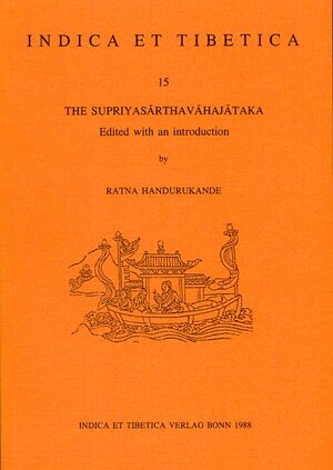 Buchcover The Supriyasarthavahajataka  | EAN 9783923776153 | ISBN 3-923776-15-2 | ISBN 978-3-923776-15-3