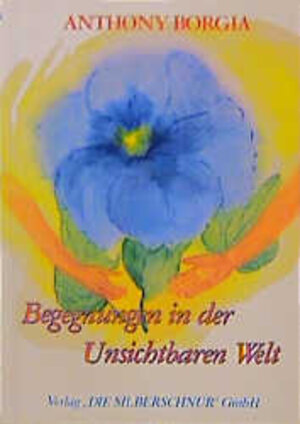 Buchcover Begegnungen in der unsichtbaren Welt | Anthony Borgia | EAN 9783923781270 | ISBN 3-923781-27-X | ISBN 978-3-923781-27-0