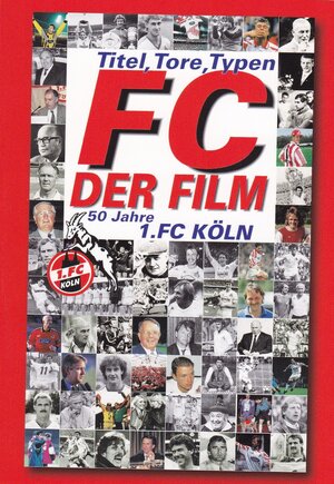 Buchcover FC - Der Film. Titel, Tore, Typen  | EAN 9783923838462 | ISBN 3-923838-46-8 | ISBN 978-3-923838-46-2