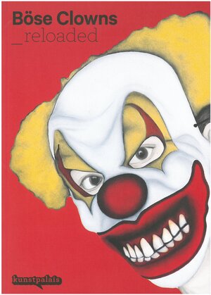 Buchcover Böse Clowns _reloaded | Amely Deiss | EAN 9783923899449 | ISBN 3-923899-44-0 | ISBN 978-3-923899-44-9