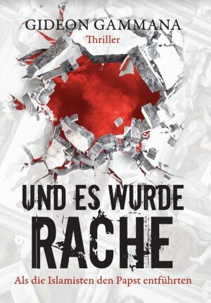 Buchcover Und es wurde Rache | Gideon Gammana | EAN 9783923914074 | ISBN 3-923914-07-5 | ISBN 978-3-923914-07-4