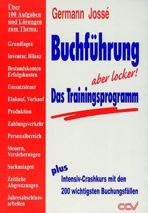 Buchführung - Das Trainingsprogramm: plus Intensiv-Crashkurs mit den 200 wichtigsten Buchungsfällen