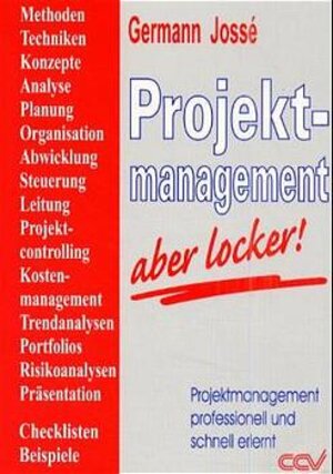 Buchcover Projektmanagement - aber locker! | Germann Jossé | EAN 9783923930258 | ISBN 3-923930-25-9 | ISBN 978-3-923930-25-8