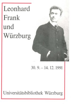 Buchcover Leonhard Frank und Würzburg | Gottfried Mälzer | EAN 9783923959181 | ISBN 3-923959-18-4 | ISBN 978-3-923959-18-1