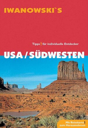 USA, Südwesten: Tipps für individuelle Entdecker