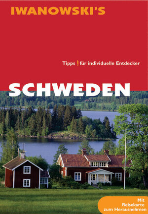 Schweden. Reisehandbuch: Ausführliche und fundierte Routenbeschreibungen, Sehenswürdigkeiten, Restaurants, Hotels, Alternative Unterkünfte, Museen, Stadtrundgänge, ... Historie, Natur, Geographie