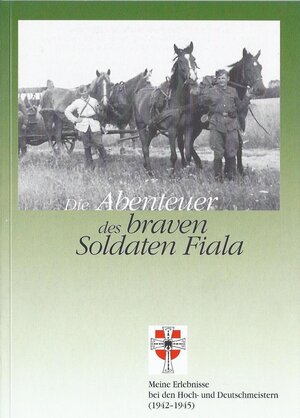 Buchcover Die Abenteuer des braven Soldaten Fiala (1942-1945) | Herbert Fiala | EAN 9783923995332 | ISBN 3-923995-33-4 | ISBN 978-3-923995-33-2
