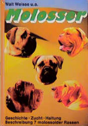 Buchcover Molosser | Walt u.a. Weisse | EAN 9783924008314 | ISBN 3-924008-31-0 | ISBN 978-3-924008-31-4