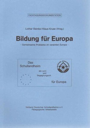 Buchcover Bildung für Europa: Gemeinsame Probleme im vereinten Europa | Lothar Beinke | EAN 9783924051846 | ISBN 3-924051-84-4 | ISBN 978-3-924051-84-6