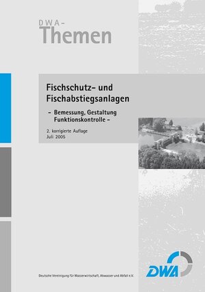 Buchcover Fischschutz- und Fischabstiegsanlagen - Bemessung, Gestaltung, Funktionskontrolle  | EAN 9783924063917 | ISBN 3-924063-91-5 | ISBN 978-3-924063-91-7