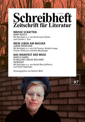 Buchcover SCHREIBHEFT 97: Mary Ruefle: Weisse Schatten / Lorine Niedecker: Mein Leben am Wasser / Marcia Nardi: Das Manifest der Muse | Mary Ruefle | EAN 9783924071547 | ISBN 3-924071-54-3 | ISBN 978-3-924071-54-7