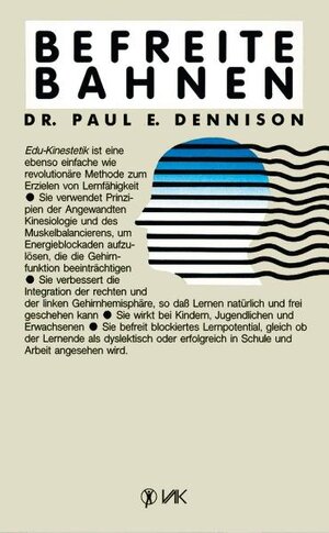 Buchcover Befreite Bahnen | Paul E Dennison | EAN 9783924077013 | ISBN 3-924077-01-0 | ISBN 978-3-924077-01-3