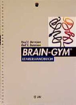 Buchcover Lehrerhandbuch Brain-Gym | Paul E Dennison | EAN 9783924077242 | ISBN 3-924077-24-X | ISBN 978-3-924077-24-2