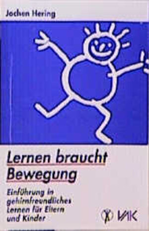 Buchcover Lernen braucht Bewegung | Jochen Hering | EAN 9783924077518 | ISBN 3-924077-51-7 | ISBN 978-3-924077-51-8