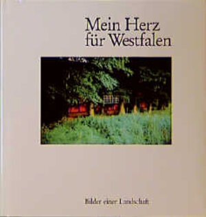 Buchcover Mein Herz für Westfalen | Dietmar Rost | EAN 9783924155032 | ISBN 3-924155-03-8 | ISBN 978-3-924155-03-2