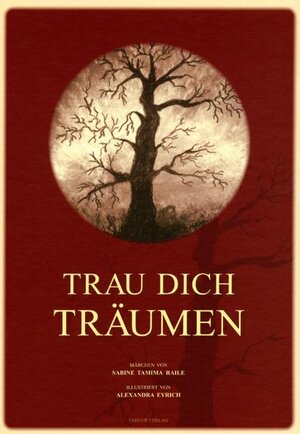 Buchcover Trau Dich Träumen | Sabine T Raile | EAN 9783924158910 | ISBN 3-924158-91-6 | ISBN 978-3-924158-91-0