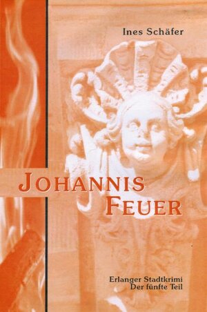 Buchcover Johannisfeuer | Ines Schäfer | EAN 9783924158965 | ISBN 3-924158-96-7 | ISBN 978-3-924158-96-5