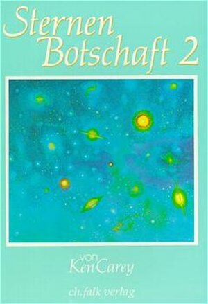 Buchcover Sternenbotschaft 2 | Ken Carey | EAN 9783924161514 | ISBN 3-924161-51-8 | ISBN 978-3-924161-51-4