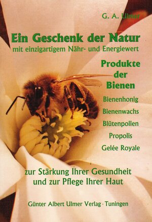 Ein Geschenk der Natur mit einzigartigem Nähr- und Energiewert, Produkte der Bienen