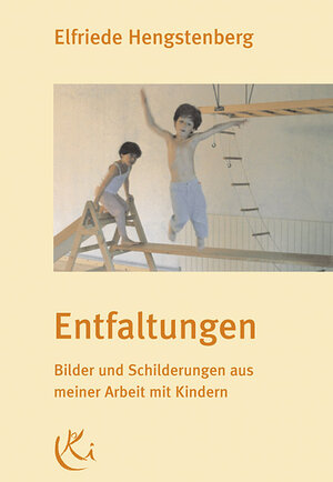 Buchcover Entfaltungen | Elfriede Hengstenberg | EAN 9783924195076 | ISBN 3-924195-07-2 | ISBN 978-3-924195-07-6