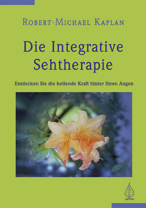 Die integrative Sehtherapie: Entdecken Sie die heilende Kraft hinter Ihren Augen