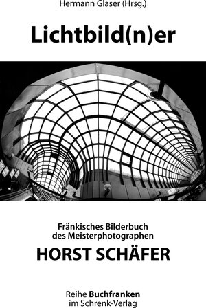 Buchcover Lichtbild(n)er | Horst Schäfer | EAN 9783924270957 | ISBN 3-924270-95-3 | ISBN 978-3-924270-95-7
