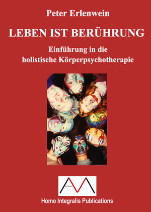 Buchcover Leben ist Berührung | Peter Erlenwein | EAN 9783924404642 | ISBN 3-924404-64-X | ISBN 978-3-924404-64-2