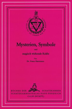 Buchcover Mysterien, Symbole und magisch wirkende Kräfte | Franz Hartmann | EAN 9783924411381 | ISBN 3-924411-38-7 | ISBN 978-3-924411-38-1