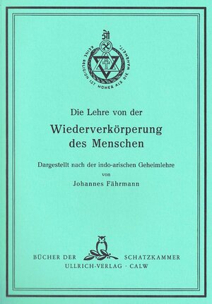 Buchcover Die Lehre von der Wiederverkörperung des Menschen | Johannes Fährmann | EAN 9783924411671 | ISBN 3-924411-67-0 | ISBN 978-3-924411-67-1