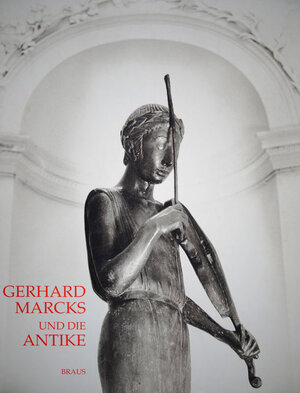 Buchcover Gerhard Marcks und die Antike | Blaum Rudolf | EAN 9783924412203 | ISBN 3-924412-20-0 | ISBN 978-3-924412-20-3