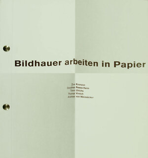 Buchcover Bildhauer arbeiten in Papier. Ziva Konzon, Dorothee Reese-Heim, Timm Ulrichs, Thomas Virnich, Andreas von Weizsäcker  | EAN 9783924412258 | ISBN 3-924412-25-1 | ISBN 978-3-924412-25-8