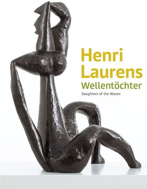 Buchcover Henri Laurens  | EAN 9783924412890 | ISBN 3-924412-89-8 | ISBN 978-3-924412-89-0