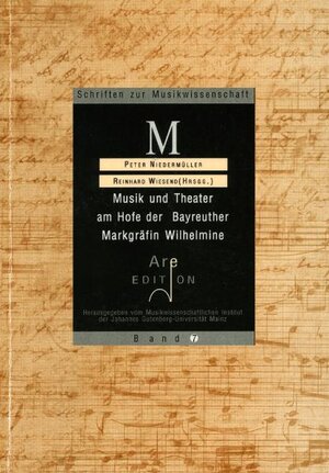 Buchcover Musik und Theater am Hofe der Bayreuther Markgräfin Wilhelmine  | EAN 9783924522087 | ISBN 3-924522-08-1 | ISBN 978-3-924522-08-7